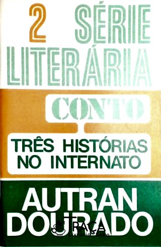 Três Histórias No Internato
