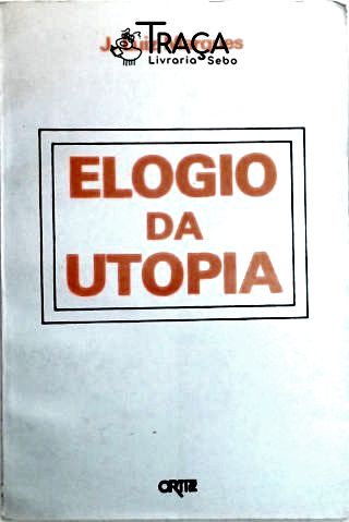 Elogio da Utopia