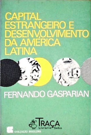 Capital Estrangeiro e Desenvolvimento da América Latina