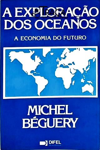 A Exploração dos Oceanos - a Economia de Amanhã