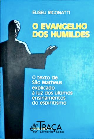 O Evangelho dos Humildes
