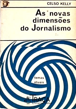 As Novas Dimensões do Jornalismo