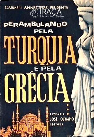 Perambulando Pela Turquia e Pela Grécia