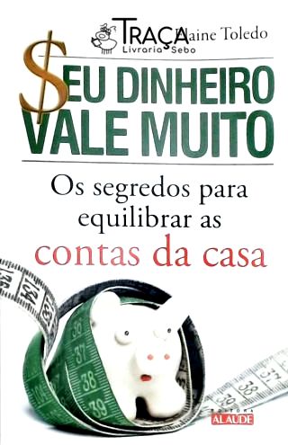 Seu Dinheiro Vale Muito