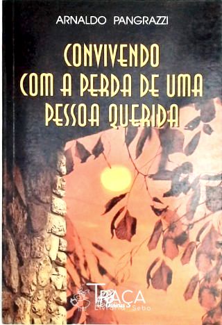 Convivendo com a Perda de Uma Pessoa Querida