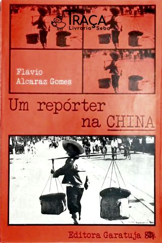 Um Reporter Na China