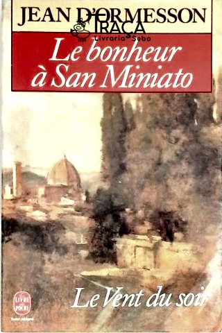 Le Bonheur a San Miniato