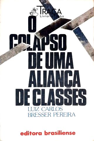 O Colapso de Uma Aliança de Classes