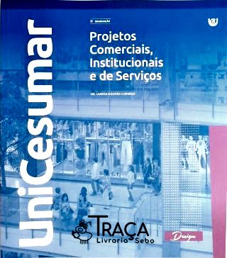 Projetos Comerciais, Institucionais e de Serviços