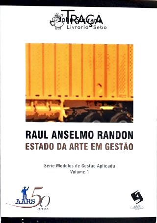 Raul Anselmo Randon - Estado da Arte em Gestão
