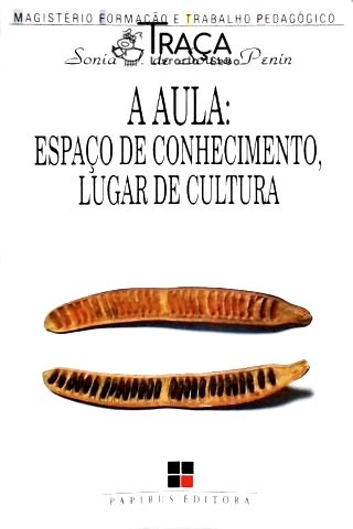 A Aula - Espaço de Conhecimento, Lugar de Cultura