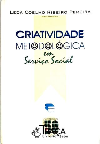 Criatividade Metodológica em Serviço Social