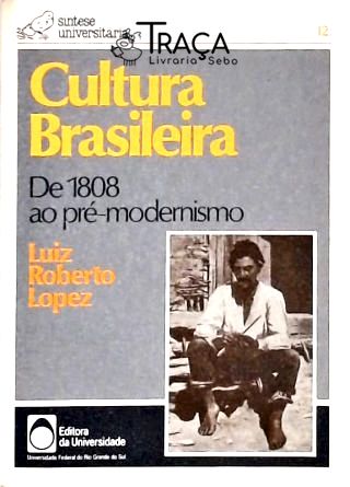Cultura Brasileira - de 1808 Ao Pré-modernismo