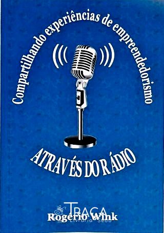 Compartilhando Experiências de Empreendedorismo Através do Rádio