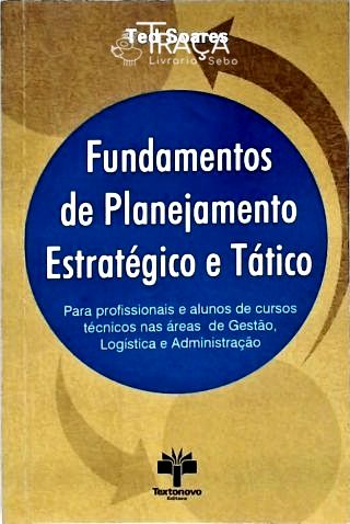 Fundamentos de Planejamento Estratégicoe Tático