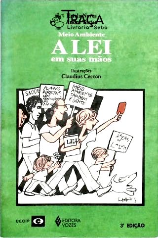 Meio Ambiente - a Lei em Suas Mãos