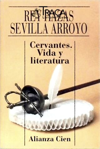 Cervantes - Vida Y Literatura