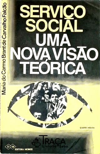 Serviço Social - Uma Nova Visão Teórica