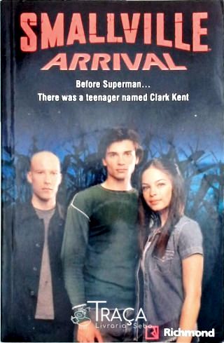 Smallville Arrival