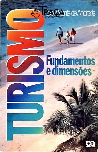 Turismo - Fundamentos e Dimensões