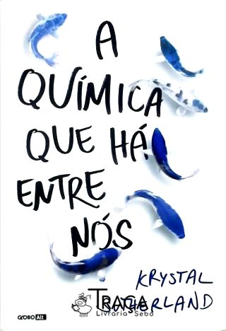 A Química Que Há Entre Nós