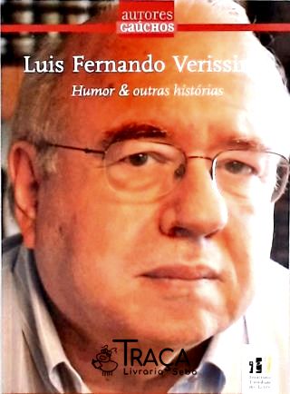 Luís Fernando Veríssimo - Humor & Outras Histórias