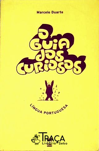 O Guia Dos Curiosos - Língua Portuguesa