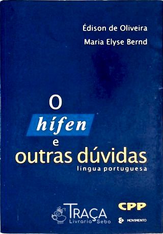 O Hífen e Outras Dúvidas