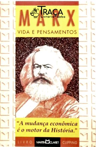 Marx - Vida e Pensamentos