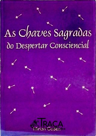 As Chaves Sagradas do Despertar Consciencial