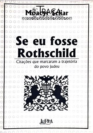 Se Eu Fosse Rothschild - Citações Que Marcaram a Trajetória do Povo Judeu