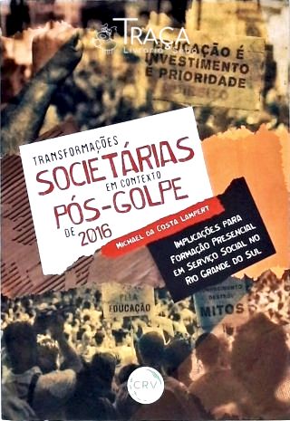 Transformações Societárias em Contexto Pós-golpe de 2016