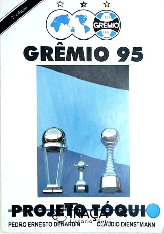 Grêmio 95 - Projeto Tóquio