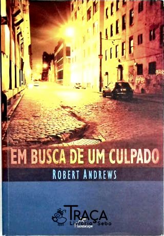 Em Busca De Um Culpado