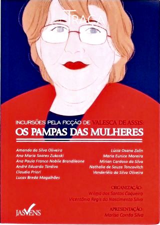 Incursões Pela Ficção de Valesca de Assis - os Pampas das Mulheres