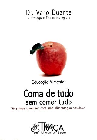 Coma de Tudo sem Comer Tudo