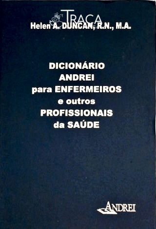 Dicionário Andrei para Enfermeiros e Outros Porfissionais da Saúde