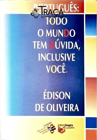 Todo o Mundo Tem Dúvida, Inclusive Você