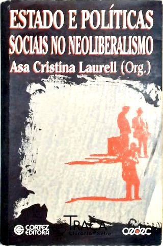 Estado e Políticas Sociais No Neoliberalismo