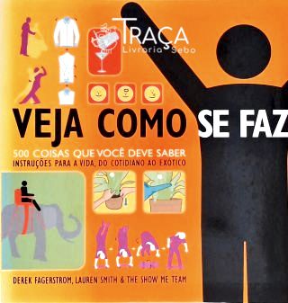 Veja como se faz