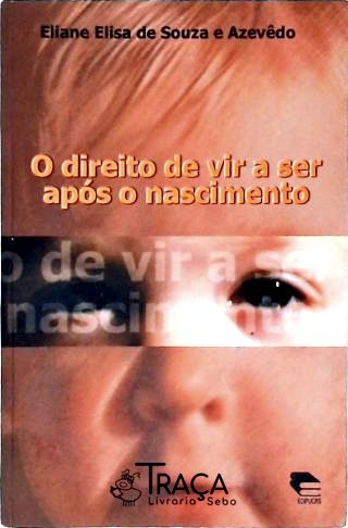 O Direito de Vir-a-ser Após o Nascimento