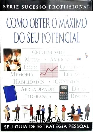 Como Obter o Máximo do Seu Potencial