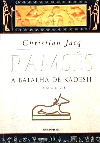 Literatura Francesa. Romance Francês. <br /> Ramsés Ii, Rei Do Egito. Ficção. Egito. <br /> História