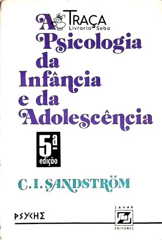 A Psicologia Da Infância E Da Adolescência