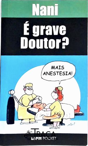 É Grave, Doutor?