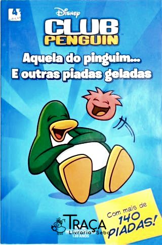 Club Penguin - Aquela do Pinguim... e Outras Piadas Geladas