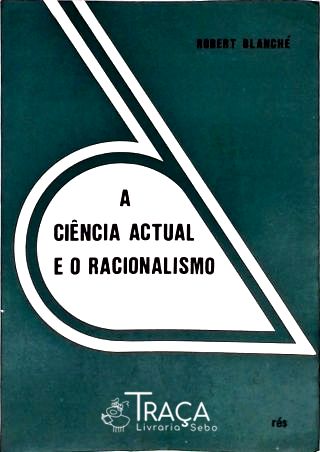 A Ciência Atual e o Racionalismo