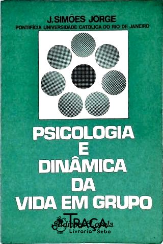 Psicologia e Dinâmica da Vida em Grupo