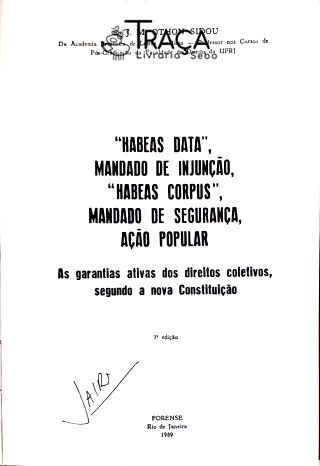 Habeas Corpus, Mandado de Segurança, Ação Popular