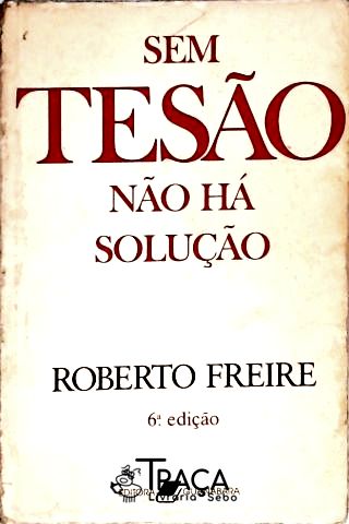 Sem Tesão Não Há Solução